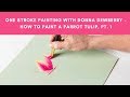 One Stroke Painting with Donna Dewberry - How to Paint Parrot Tulips, Pt. 1 Back Petals