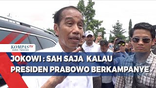 Jokowi: Sah Saja Kalau Presiden Prabowo Berkampanye