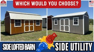 Side Utility or Side Lofted Barn. 2 Similar Buildings but 2 Different Styles