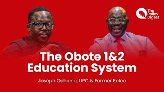 Obote 1 & 2 Education System |  Joseph Ochieno, UPC