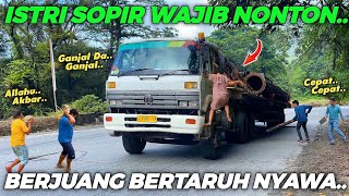 BERJUANG BERTARUH NYAWA !!! Istri Sopir Wajib Nonton,  Kernet Terpaksa Loncat Dari Kaca Pintu Truk