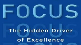 Book Summary |Focus: The Hidden Driver of Excellence by Daniel Goleman| Audiobook Academy