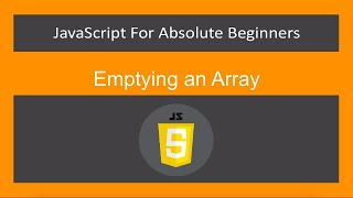 #32: JavaScript Tutorial | Emptying an Array