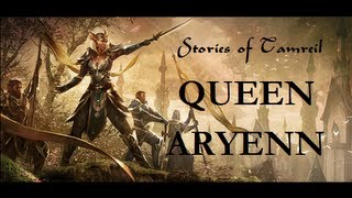Elder Scrolls Online: The Stories of Tamriel - Queen Aryenn: The Unforeseen Queen