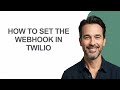 How to Set The Webhook In Twilio - KevinHowTo