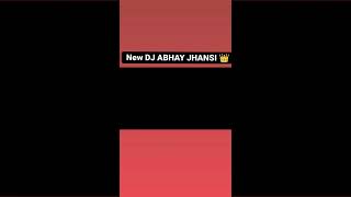 new DJ ABHAY JHANSI  #djsongs #djgolujhansi ##newkingdjjhansi#djanmoljhansi #djkingofjhansi #mafiya