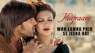 Woh Lamha Phir Se Jeena Hai | Kajraare Movie Song | 4K Video Song | 2010