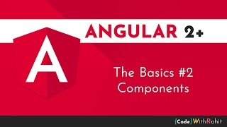 Angular Components In Depth | Using Inline Styles and Inline Templates | Angular 2+ The Basics #2.