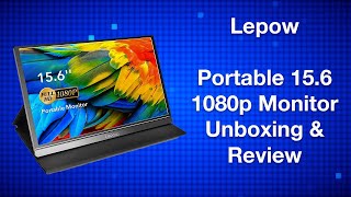 Portable Monitor Review - Lepow 15 6" 1080P USB Type C & HDMI Monitor