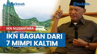 Awang Faroek Ishak Klaim IKN Bagian dari 7 Mimpi Kaltim yang Tertuang Dalam Monumen Kapsul Waktu