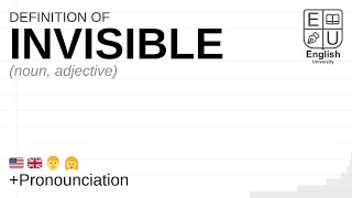 INVISIBLE meaning, definition \u0026 pronunciation | What is INVISIBLE? | How to say INVISIBLE