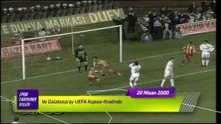 ''GALATASARAY UEFA KUPASI FİNALINDE!'' 20 Nisan 2000 Spor tarihinde bugün
