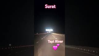 Surat Expressway #enjoying #hearttouching #tapi #river #bridge #ytshorts #viralvideo