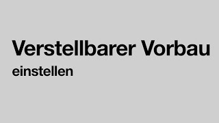 Verstellbarer Vorbau / Höhe am Vorbau einstellen / Vorbau mit Gelenk