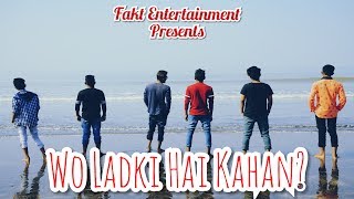Wo Ladki Hai Kahan | Dil Chahta Hai | Music Video | Fakt Entertainment |