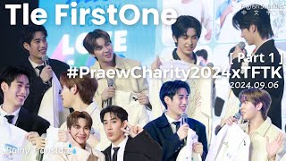 TleFirstOne - #PraewCharity2024xTFTK 2024.09.06 (Part 1) [ Eng Sub \u0026 中文字幕 ]