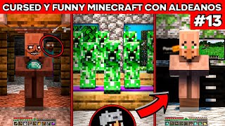 Cursed y funny Minecraft pero los Aldeanos piensan y están bizarros! #13