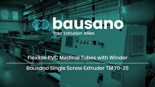 Bausano High-Speed  Extrusion Lines for PVC Medical Tubes