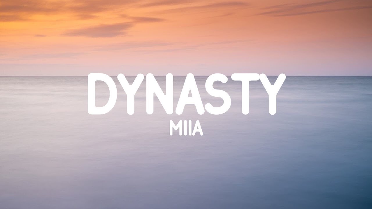 Miia Dynasty Lyrics Youtube Music