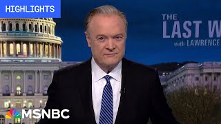 Watch The Last Word With Lawrence O’Donnell Highlights: April 1