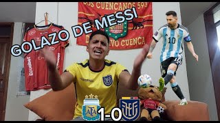 ARGENTINA vs ECUADOR  1-0 | * Ecuatoriano Reacciona* GOLAZO DE MESSI ¡¡Triste Reacción!!