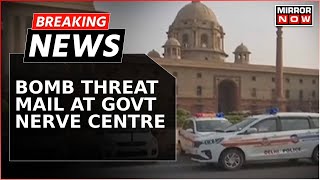 Breaking News | Bomb Threat Mail At Govt Nerve Centre, North Block That Houses Home Ministry Offices