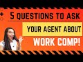 5 Questions to Ask Your Insurance Agent About Work Comp!