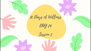 30 Days of Wellness - Day 24 - Session 2 - Emotional Freedom Technique by Leona Fernandes