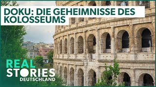 Kolosseum Doku: Das größte Amphitheater der Welt | Real Stories Deutschland