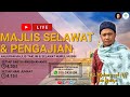 PAGI KE 34 (PUSINGAN KE 27) MAJLIS SELAWAT & PENGAJIAN