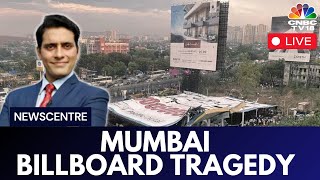 LIVE | Mumbai Billboard Tragedy: 14 Killed \u0026 74 Injured In Mumbai Illegal Billboard Collapses