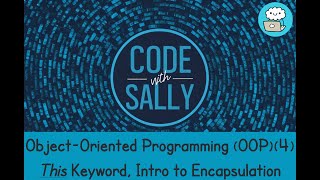 Apex Beginners' Guide: Deep Dive into OOP - 'this' Keyword & Encapsulation - Part 4