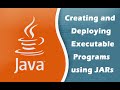 Creating and Deploying Executable Programs using JARs