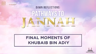 Final Moments of Khubaib Bin Adiy | Ep.7