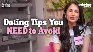 This Dating Advice is Ruining Your Relationships | Sabrina Zohar