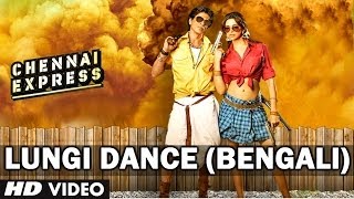 Lungi Dance Song Bengali Version | Chennai Express | Shahrukh Khan, Deepika Padukone