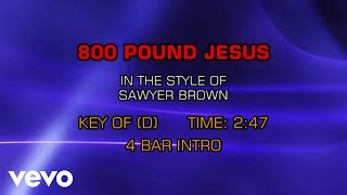 Sawyer Brown - 800 Pound Jesus Karaoke