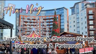 UK Mini Vlog 🇬🇧 | Lunch, Shopping & Christmas Market in Southampton & Portsmouth 🎄