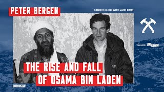 Peter Bergen: The Rise and Fall of Osama Bin Laden - Danger Close with Jack Carr