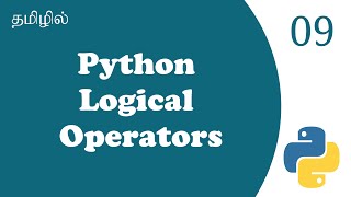Logical Operators In Python With Example | Tutorial in Tamil | Tamil Programmer