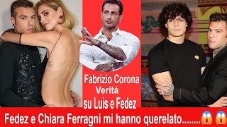 Fabrizio Corona Su Luis e Fedez Lite Verità Choc #ferragnez