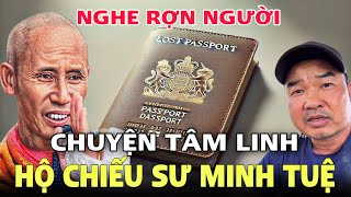 Nổi Da Gà Chuyện Tâm Linh về Hộ Chiếu của Thầy Thích Minh Tuệ Qua Lời Kể Của Tiến Sĩ Đoàn Văn Báu