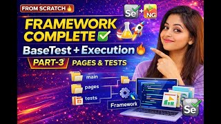 Selenium Automation Framework | BaseTest + TestNG Execution | Pages & Tests | Part-3 🔥
