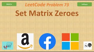 Set Matrix Zeroes | Leetcode 73 | Matrix | Amazon Facebook Microsoft