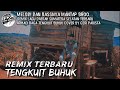 Remix Tengkuit Buhuk-Armadi Raga Cover by Geri Parista (IFKA PUTRA BUNGSU)