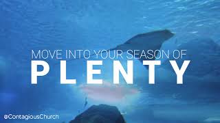 Move into your season of Plenty | Contagious Church Plenty Sermon Series | LaJun M Cole Sr