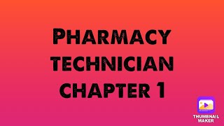 Pharmacy Technician Chapter 1