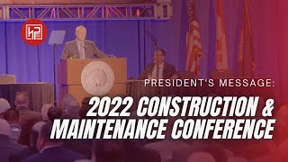 President's Message: 2022 Construction & Maintenance Conference