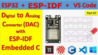 07 ESP32 DAC using ESP-IDF and Embedded C