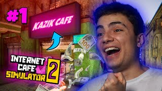 İLK GÜNDEN ZENGİN OLMAK ! - İnternet Cafe Simulator 2 #1